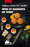 Fêtes et banquets en Chine [nouvelle édition]
